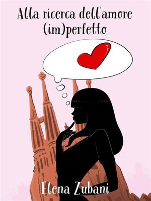 cover image of Alla ricerca dell'amore (im)perfetto